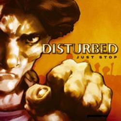 Disturbed (USA-1) : Just Stop